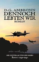 E-Book (epub) Dennoch lebten wir von D. G. Ambronn