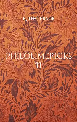 E-Book (epub) Philolimericks II von K. Theo Frank