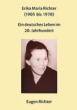 E-Book (epub) Erika Maria Richter (1905 bis 1970) von Eugen Richter