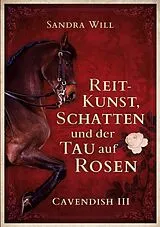 E-Book (epub) Reitkunst, Schatten und der Tau auf Rosen von Sandra Will