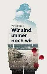 E-Book (epub) Wir sind immer noch wir von Verena Kaster