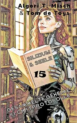 E-Book (epub) Silizium & Seele (Lob der Lyrik Band 9) von Tom De Toys, Algori T. Misch
