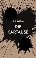 E-Book (epub) Die Kartause von G. J. Lebhart