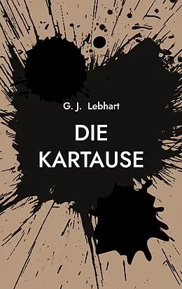E-Book (epub) Die Kartause von G. J. Lebhart