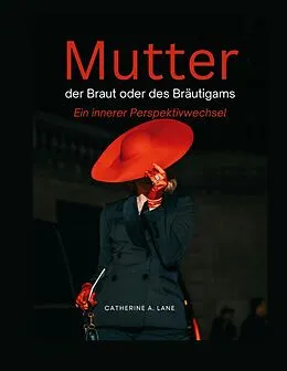 E-Book (epub) Mutter der Braut oder des Bräutigams von Catherine A. Lane