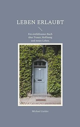 E-Book (epub) Leben erlaubt von Michael Geisler