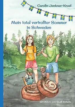 E-Book (epub) Mein total vertrollter Sommer in Schweden von Carolin Jenkner-Kruel