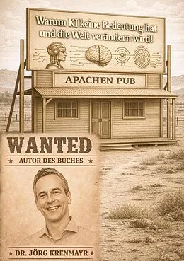 E-Book (epub) Warum KI keine Bedeutung hat und die Welt verändern wird! von Jörg Krenmayr