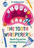 E-Book (epub) The Tooth Whisperers von Wolfgang Kuhl
