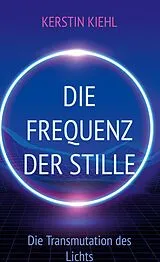 E-Book (epub) Die Frequenz der Stille von Kerstin Kiehl