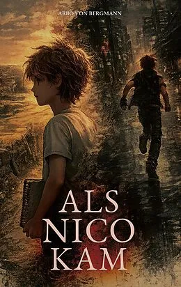 E-Book (epub) Als Nico kam von Arbo von Bergmann