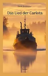 E-Book (epub) Das Lied der Carlota von Dierk Breimeier