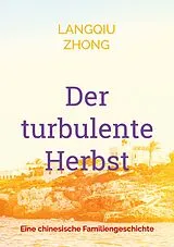 E-Book (epub) Der turbulente Herbst von Langqiu Zhong
