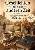E-Book (epub) Geschichten aus einer anderen Zeit von Marianne Sommerfeld