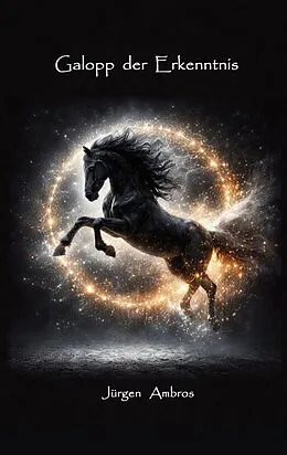 E-Book (epub) Galopp der Erkenntnis von Jürgen Ambros