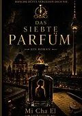 E-Book (epub) Das siebte Parfum von Mi Cha El