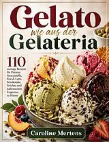 E-Book (epub) Gelato wie aus der Gelateria von Caroline Mertens