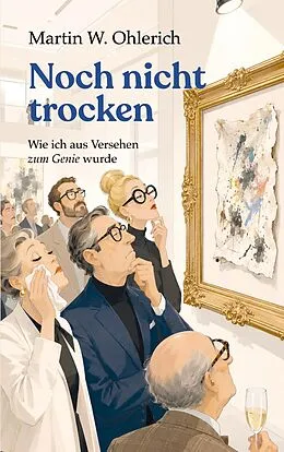 E-Book (epub) Noch nicht trocken von Martin W. Ohlerich