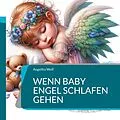 E-Book (epub) Wenn Baby Engel schlafen gehen von Angelika Wolf