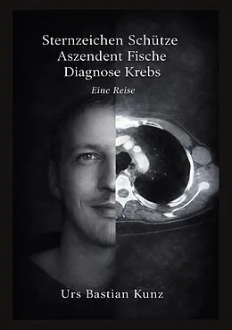 E-Book (epub) Sternzeichen Schütze Aszendent Fische Diagnose Krebs von Urs Bastian Kunz