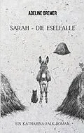E-Book (epub) Sarah - Die Eselfalle von Adeline Bremer
