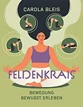 E-Book (epub) Feldenkrais von Carola Bleis
