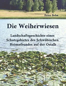 E-Book (epub) Die Weiherwiesen von Heinz Bohn