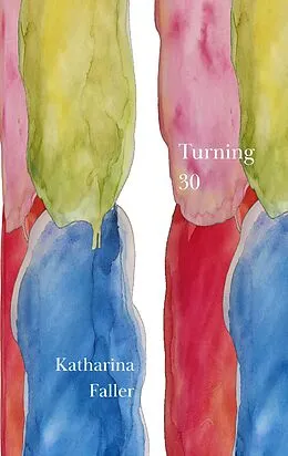 E-Book (epub) Turning 30 von Katharina Faller