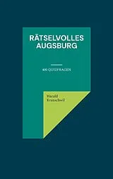 E-Book (epub) Rätselvolles Augsburg von Harald Kratochwil