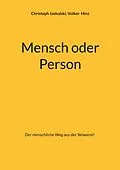 E-Book (epub) Mensch oder Person von Christoph Jaskulski, Volker Hinz