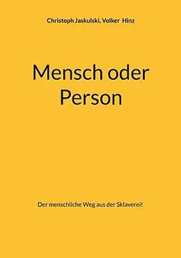 E-Book (epub) Mensch oder Person von Christoph Jaskulski, Volker Hinz