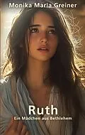 E-Book (epub) Ruth von Monika Maria Greiner
