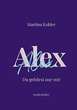 E-Book (epub) Alex von Martina Kohler