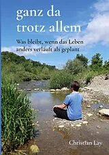 Kartonierter Einband ganz da trotz allem von Christian Lay