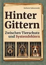 Hinter Gittern von Stefanie Sakrzewski