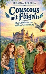 Kartonierter Einband Das Geheimnis von Schloss Glockenburg von Seraina Rebecca