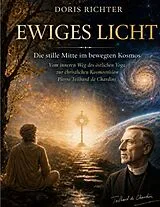 Fester Einband Die stille Mitte im bewegten Kosmos von Doris Richter