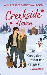 Kartonierter Einband Creekside Haven - Ein Kuss, den man nie vergisst von Anna Ferber, Kristina Lagom