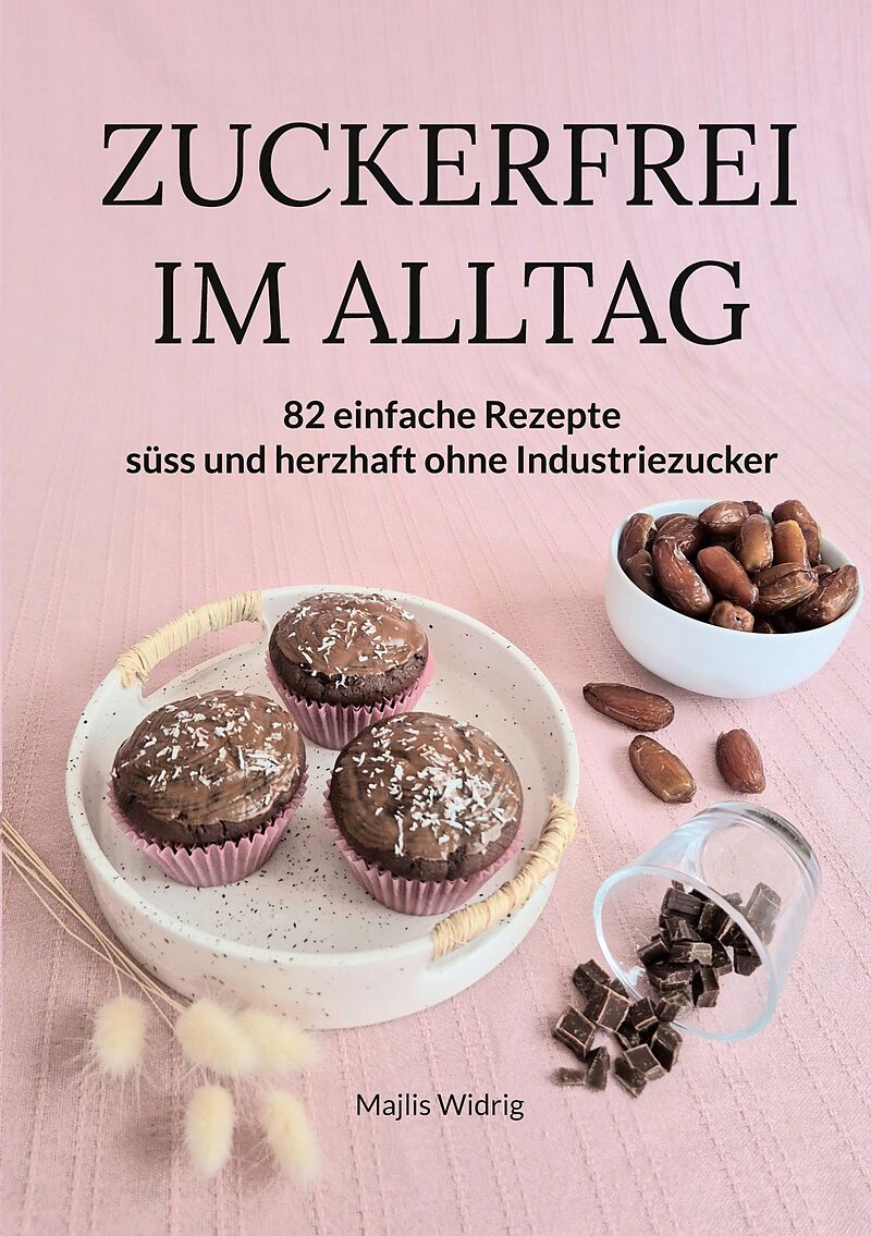 Zuckerfrei im Alltag