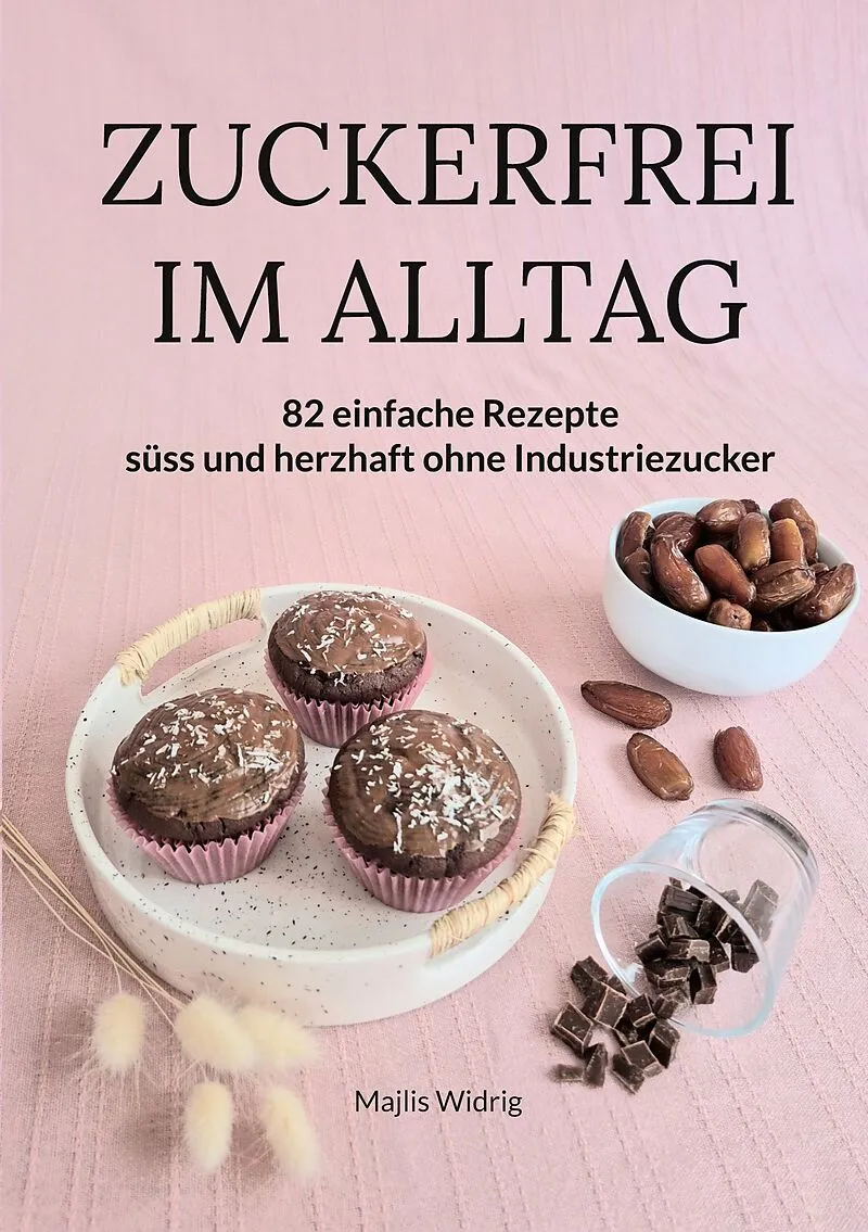 Zuckerfrei im Alltag