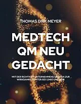  MedTech QM neu gedacht von Thomas Dirk Meyer