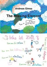 Kartonierter Einband (Kt) The Missing Element von Andreas Gimsa