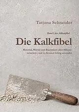 Fester Einband Die Kalkfibel von Tatjana Schneider