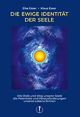 Fester Einband Die Ewige Identität der Seele von Elke & Klaus Esser