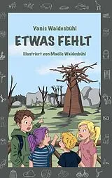 Fester Einband Etwas fehlt von Yanis Waldesbühl