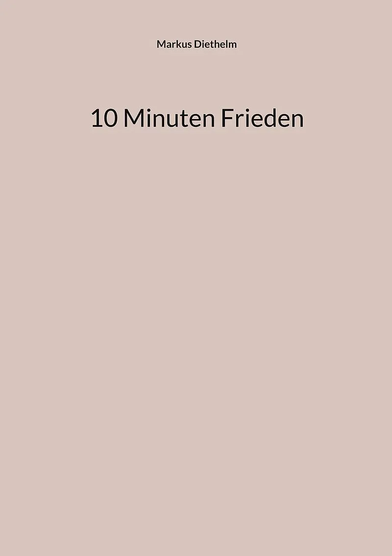 10 Minuten Frieden