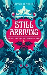 Still Arriving von Daniel Henrich