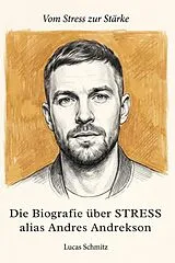 Kartonierter Einband Die Biografie über STRESS alias Andres Andrekson von Lucas Schmitz