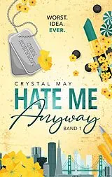 Kartonierter Einband Hate Me Anyway von Crystal May
