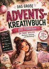 Kartonierter Einband Das große Advents-Kreativbuch von Leonie Silvermoon